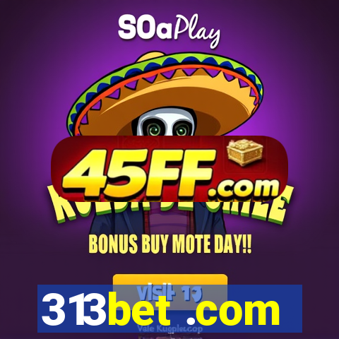 313bet .com